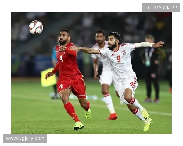 2019年阿联酋与巴林足球比赛全面分析及战术对比探讨